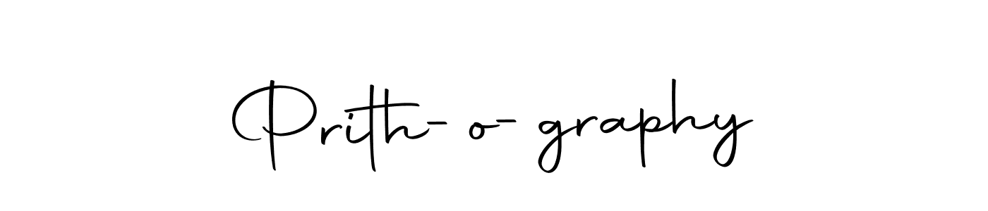 Make a beautiful signature design for name Prith-o-graphy. With this signature (Autography-DOLnW) style, you can create a handwritten signature for free. Prith-o-graphy signature style 10 images and pictures png