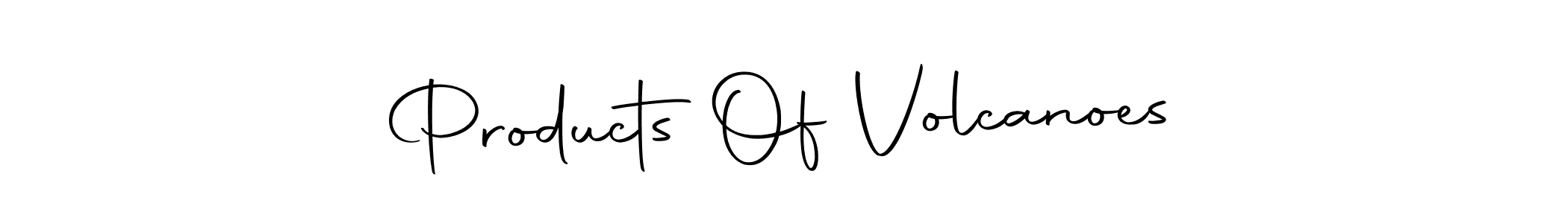 Autography-DOLnW is a professional signature style that is perfect for those who want to add a touch of class to their signature. It is also a great choice for those who want to make their signature more unique. Get Products Of Volcanoes name to fancy signature for free. Products Of Volcanoes signature style 10 images and pictures png
