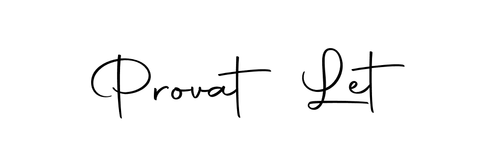 How to make Provat Let name signature. Use Autography-DOLnW style for creating short signs online. This is the latest handwritten sign. Provat Let signature style 10 images and pictures png