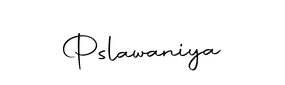 Design your own signature with our free online signature maker. With this signature software, you can create a handwritten (Autography-DOLnW) signature for name Pslawaniya. Pslawaniya signature style 10 images and pictures png