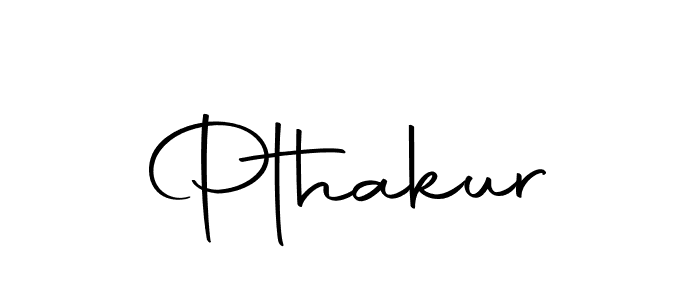 Create a beautiful signature design for name Pthakur. With this signature (Autography-DOLnW) fonts, you can make a handwritten signature for free. Pthakur signature style 10 images and pictures png