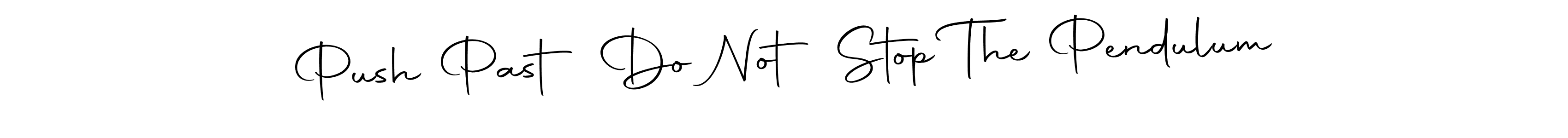 How to make Push Past Do Not Stop The Pendulum signature? Autography-DOLnW is a professional autograph style. Create handwritten signature for Push Past Do Not Stop The Pendulum name. Push Past Do Not Stop The Pendulum signature style 10 images and pictures png