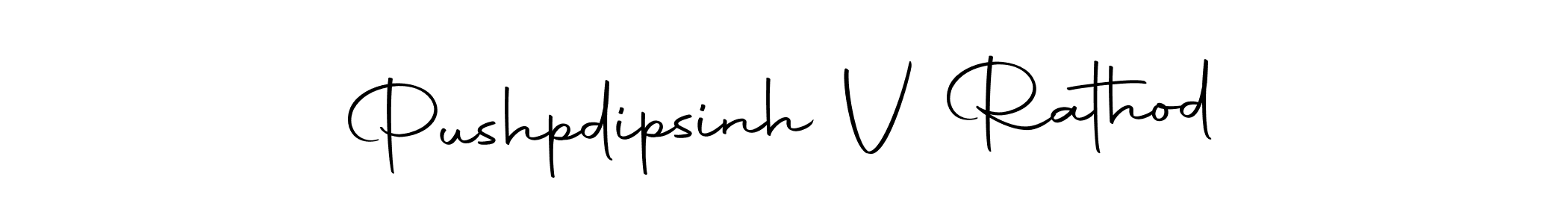 Make a short Pushpdipsinh V Rathod signature style. Manage your documents anywhere anytime using Autography-DOLnW. Create and add eSignatures, submit forms, share and send files easily. Pushpdipsinh V Rathod signature style 10 images and pictures png