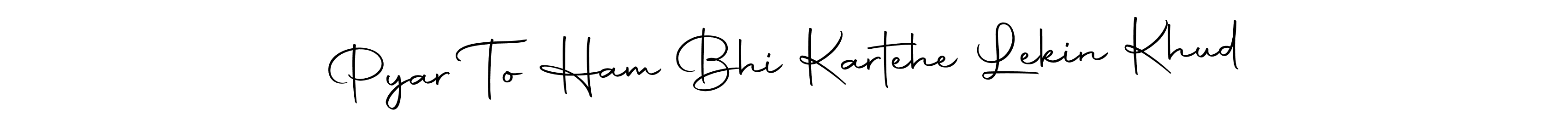 Once you've used our free online signature maker to create your best signature Autography-DOLnW style, it's time to enjoy all of the benefits that Pyar To Ham Bhi Kartehe Lekin Khud name signing documents. Pyar To Ham Bhi Kartehe Lekin Khud signature style 10 images and pictures png