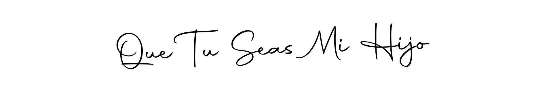 This is the best signature style for the Que Tu Seas Mi Hijo name. Also you like these signature font (Autography-DOLnW). Mix name signature. Que Tu Seas Mi Hijo signature style 10 images and pictures png