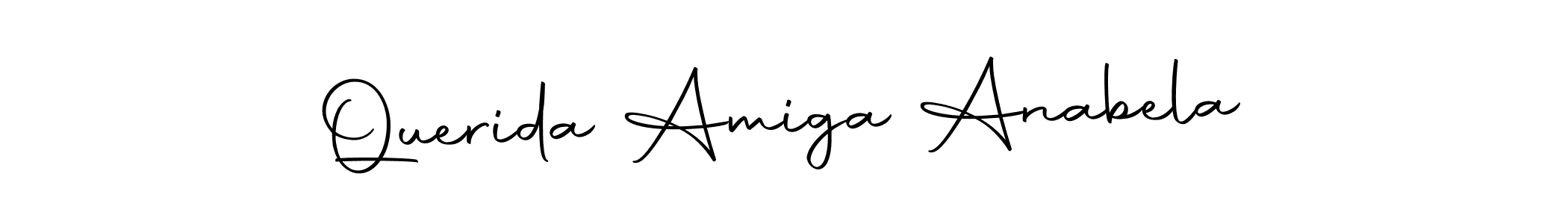 Make a short Querida Amiga Anabela signature style. Manage your documents anywhere anytime using Autography-DOLnW. Create and add eSignatures, submit forms, share and send files easily. Querida Amiga Anabela signature style 10 images and pictures png