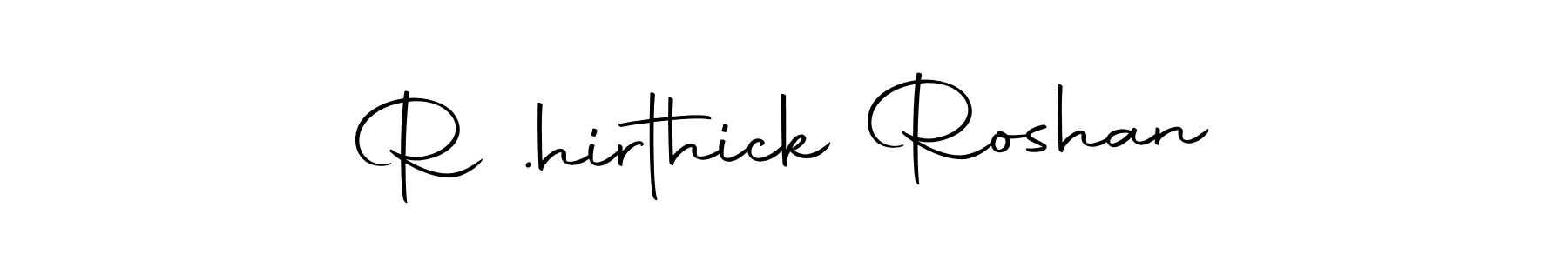 You should practise on your own different ways (Autography-DOLnW) to write your name (R .hirthick Roshan) in signature. don't let someone else do it for you. R .hirthick Roshan signature style 10 images and pictures png