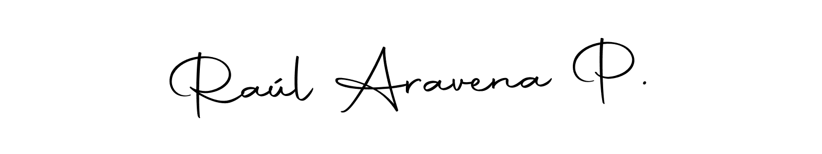 Make a beautiful signature design for name Raúl Aravena P.. With this signature (Autography-DOLnW) style, you can create a handwritten signature for free. Raúl Aravena P. signature style 10 images and pictures png