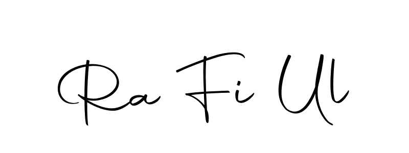 Make a beautiful signature design for name Ra Fi Ul. Use this online signature maker to create a handwritten signature for free. Ra Fi Ul signature style 10 images and pictures png