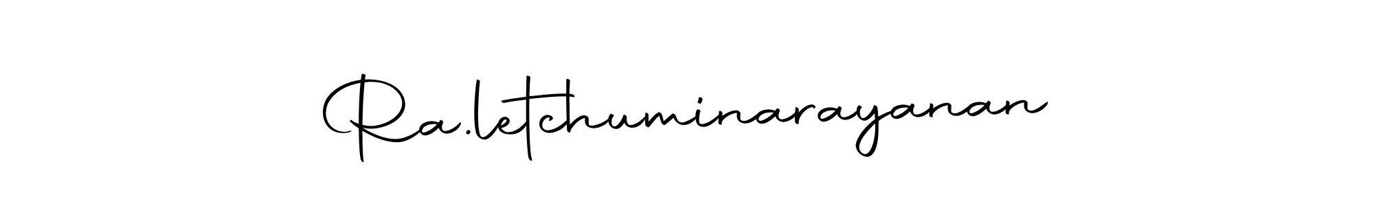 How to make Ra.letchuminarayanan signature? Autography-DOLnW is a professional autograph style. Create handwritten signature for Ra.letchuminarayanan name. Ra.letchuminarayanan signature style 10 images and pictures png