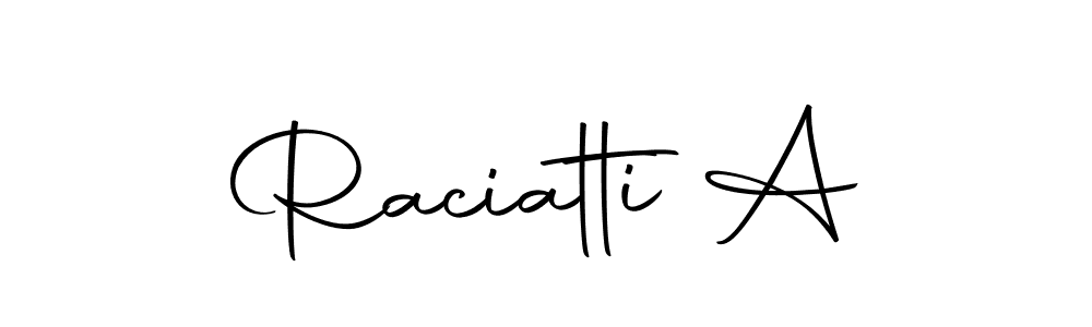 Use a signature maker to create a handwritten signature online. With this signature software, you can design (Autography-DOLnW) your own signature for name Raciatti A. Raciatti A signature style 10 images and pictures png