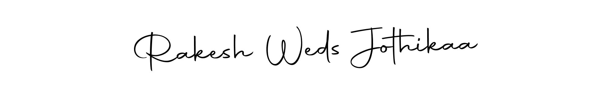 Make a short Rakesh Weds Jothikaa signature style. Manage your documents anywhere anytime using Autography-DOLnW. Create and add eSignatures, submit forms, share and send files easily. Rakesh Weds Jothikaa signature style 10 images and pictures png