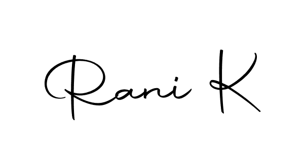 You should practise on your own different ways (Autography-DOLnW) to write your name (Rani K) in signature. don't let someone else do it for you. Rani K signature style 10 images and pictures png
