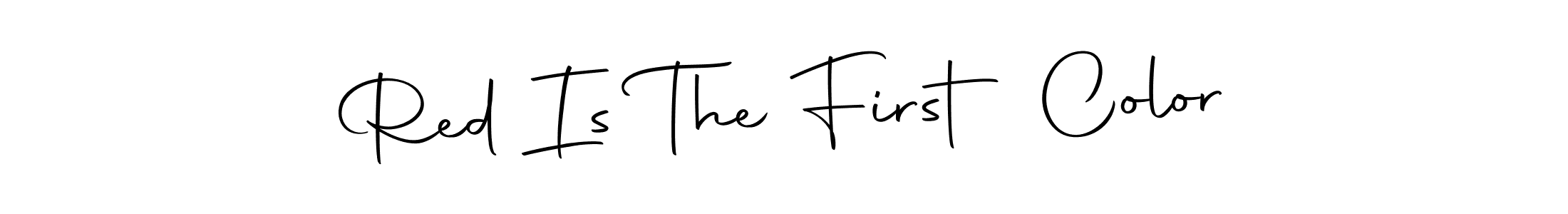 Make a beautiful signature design for name Red Is The First Color. Use this online signature maker to create a handwritten signature for free. Red Is The First Color signature style 10 images and pictures png