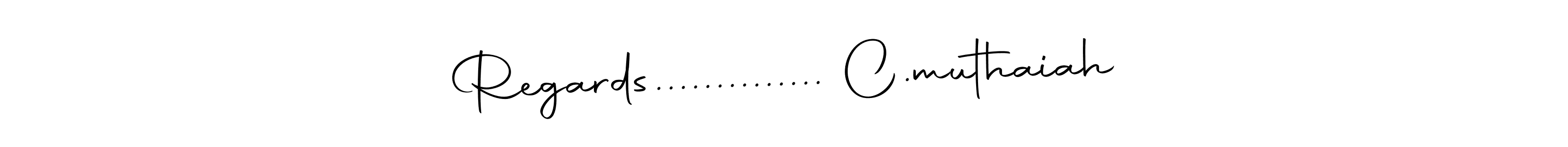 How to make Regards.............. C.muthaiah signature? Autography-DOLnW is a professional autograph style. Create handwritten signature for Regards.............. C.muthaiah name. Regards.............. C.muthaiah signature style 10 images and pictures png