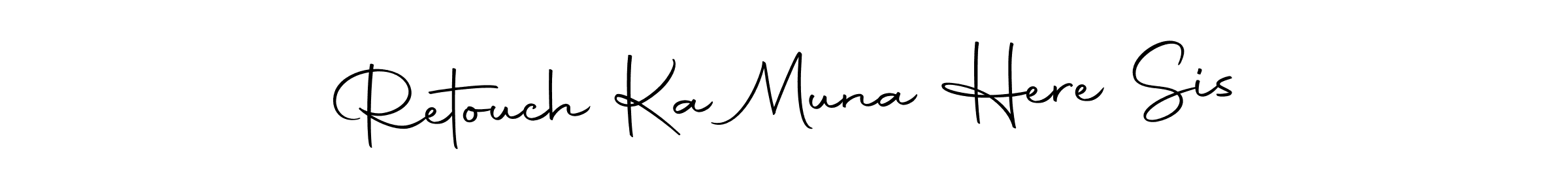 Create a beautiful signature design for name Retouch Ka Muna Here Sis. With this signature (Autography-DOLnW) fonts, you can make a handwritten signature for free. Retouch Ka Muna Here Sis signature style 10 images and pictures png