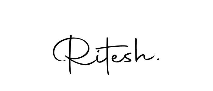 Create a beautiful signature design for name Ritesh.. With this signature (Autography-DOLnW) fonts, you can make a handwritten signature for free. Ritesh. signature style 10 images and pictures png