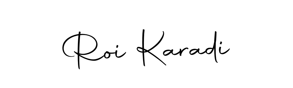 You should practise on your own different ways (Autography-DOLnW) to write your name (Roi Karadi) in signature. don't let someone else do it for you. Roi Karadi signature style 10 images and pictures png