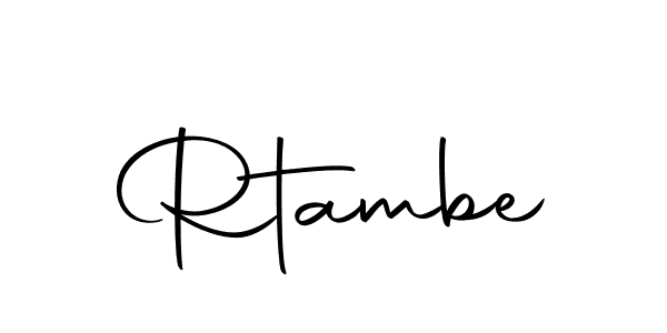 Create a beautiful signature design for name Rtambe. With this signature (Autography-DOLnW) fonts, you can make a handwritten signature for free. Rtambe signature style 10 images and pictures png