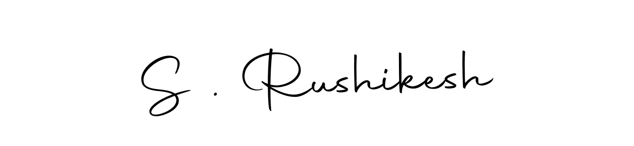 Make a beautiful signature design for name S . Rushikesh. With this signature (Autography-DOLnW) style, you can create a handwritten signature for free. S . Rushikesh signature style 10 images and pictures png