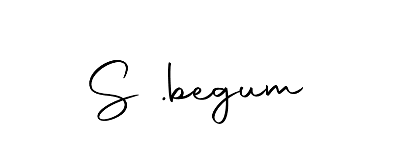 Make a beautiful signature design for name S .begum. Use this online signature maker to create a handwritten signature for free. S .begum signature style 10 images and pictures png