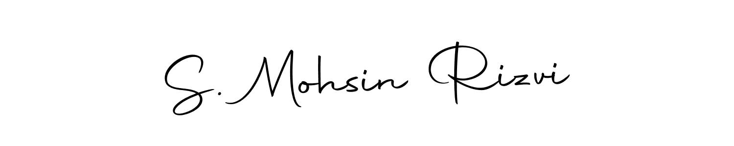 Create a beautiful signature design for name S. Mohsin Rizvi. With this signature (Autography-DOLnW) fonts, you can make a handwritten signature for free. S. Mohsin Rizvi signature style 10 images and pictures png