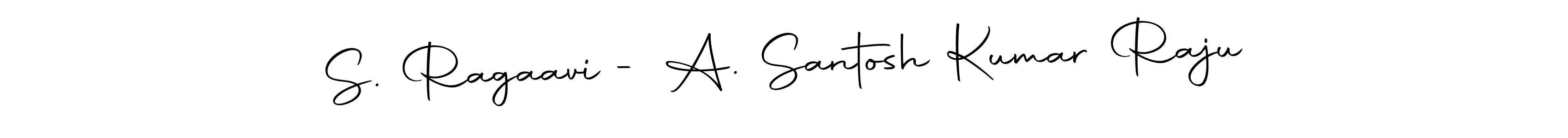 You can use this online signature creator to create a handwritten signature for the name S. Ragaavi - A. Santosh Kumar Raju. This is the best online autograph maker. S. Ragaavi - A. Santosh Kumar Raju signature style 10 images and pictures png