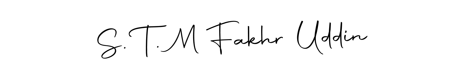 Make a short S. T. M Fakhr Uddin signature style. Manage your documents anywhere anytime using Autography-DOLnW. Create and add eSignatures, submit forms, share and send files easily. S. T. M Fakhr Uddin signature style 10 images and pictures png
