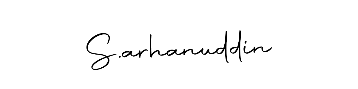 Create a beautiful signature design for name S.arhanuddin. With this signature (Autography-DOLnW) fonts, you can make a handwritten signature for free. S.arhanuddin signature style 10 images and pictures png