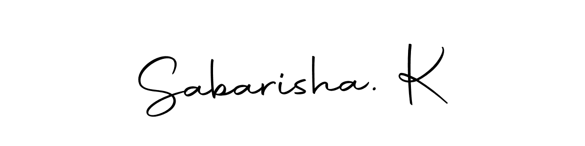 Create a beautiful signature design for name Sabarisha. K. With this signature (Autography-DOLnW) fonts, you can make a handwritten signature for free. Sabarisha. K signature style 10 images and pictures png