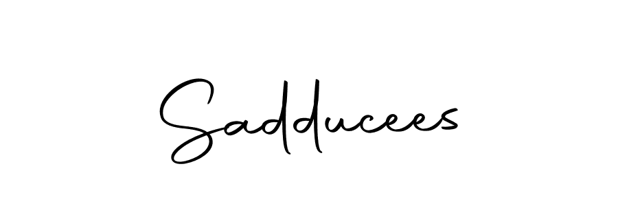 Create a beautiful signature design for name Sadducees. With this signature (Autography-DOLnW) fonts, you can make a handwritten signature for free. Sadducees signature style 10 images and pictures png