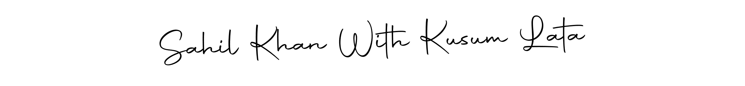 Make a beautiful signature design for name Sahil Khan With Kusum Lata. With this signature (Autography-DOLnW) style, you can create a handwritten signature for free. Sahil Khan With Kusum Lata signature style 10 images and pictures png