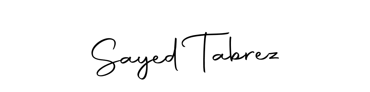 Create a beautiful signature design for name Sayed Tabrez. With this signature (Autography-DOLnW) fonts, you can make a handwritten signature for free. Sayed Tabrez signature style 10 images and pictures png