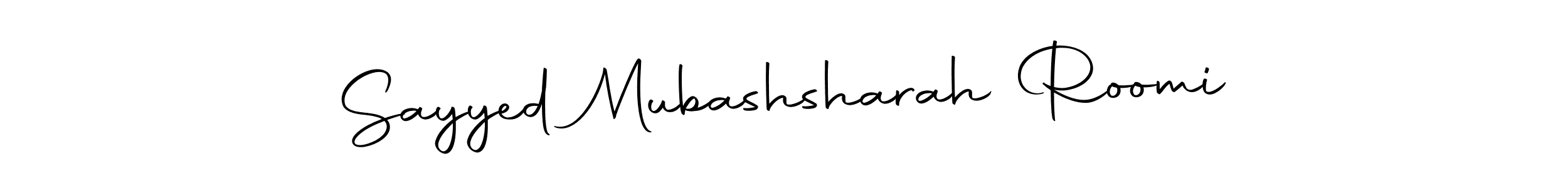 Make a beautiful signature design for name Sayyed Mubashsharah Roomi. With this signature (Autography-DOLnW) style, you can create a handwritten signature for free. Sayyed Mubashsharah Roomi signature style 10 images and pictures png