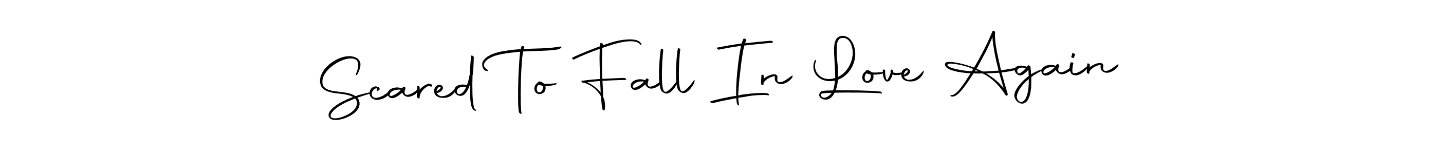 Scared To Fall In Love Again stylish signature style. Best Handwritten Sign (Autography-DOLnW) for my name. Handwritten Signature Collection Ideas for my name Scared To Fall In Love Again. Scared To Fall In Love Again signature style 10 images and pictures png