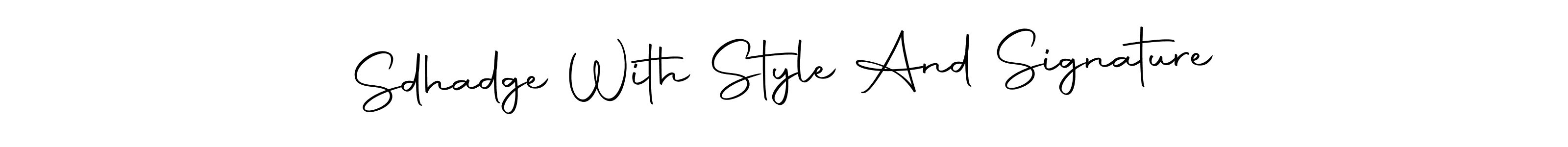 How to make Sdhadge With Style And Signature signature? Autography-DOLnW is a professional autograph style. Create handwritten signature for Sdhadge With Style And Signature name. Sdhadge With Style And Signature signature style 10 images and pictures png