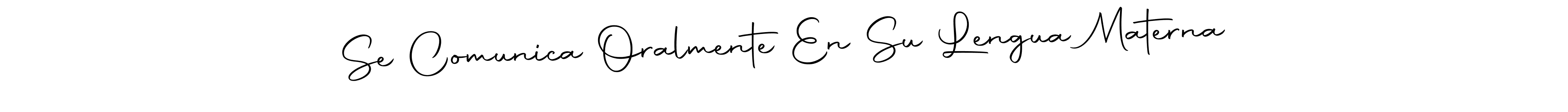 Autography-DOLnW is a professional signature style that is perfect for those who want to add a touch of class to their signature. It is also a great choice for those who want to make their signature more unique. Get Se Comunica Oralmente En Su Lengua Materna name to fancy signature for free. Se Comunica Oralmente En Su Lengua Materna signature style 10 images and pictures png