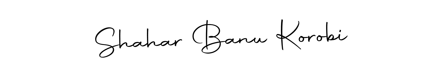 How to make Shahar Banu Korobi signature? Autography-DOLnW is a professional autograph style. Create handwritten signature for Shahar Banu Korobi name. Shahar Banu Korobi signature style 10 images and pictures png