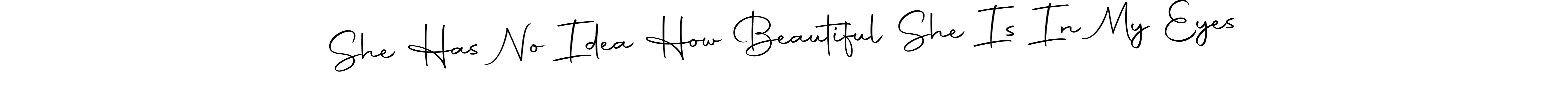 Autography-DOLnW is a professional signature style that is perfect for those who want to add a touch of class to their signature. It is also a great choice for those who want to make their signature more unique. Get She Has No Idea How Beautiful She Is In My Eyes name to fancy signature for free. She Has No Idea How Beautiful She Is In My Eyes signature style 10 images and pictures png
