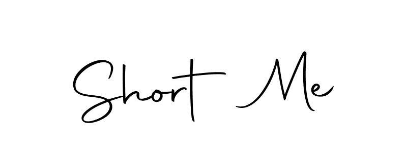 Also we have Short Me name is the best signature style. Create professional handwritten signature collection using Autography-DOLnW autograph style. Short Me signature style 10 images and pictures png