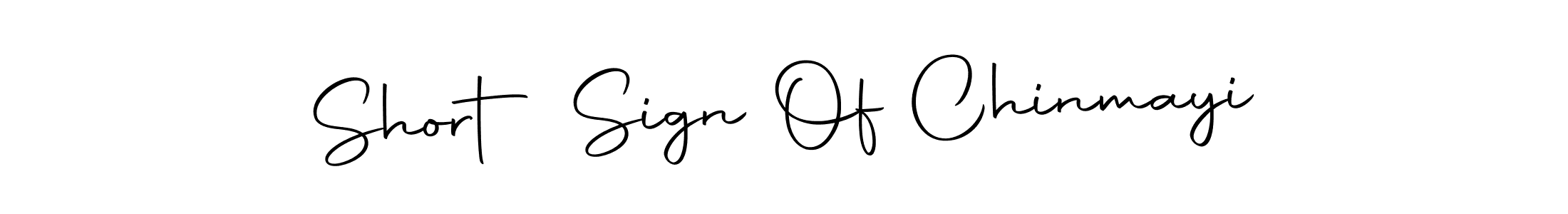 Make a beautiful signature design for name Short Sign Of Chinmayi. With this signature (Autography-DOLnW) style, you can create a handwritten signature for free. Short Sign Of Chinmayi signature style 10 images and pictures png