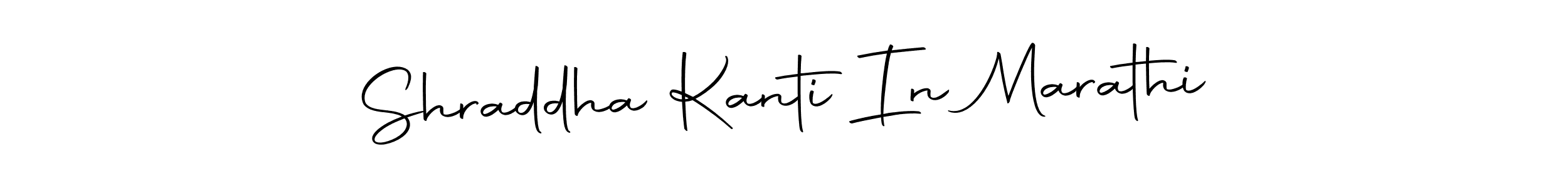 How to make Shraddha Kanti In Marathi signature? Autography-DOLnW is a professional autograph style. Create handwritten signature for Shraddha Kanti In Marathi name. Shraddha Kanti In Marathi signature style 10 images and pictures png