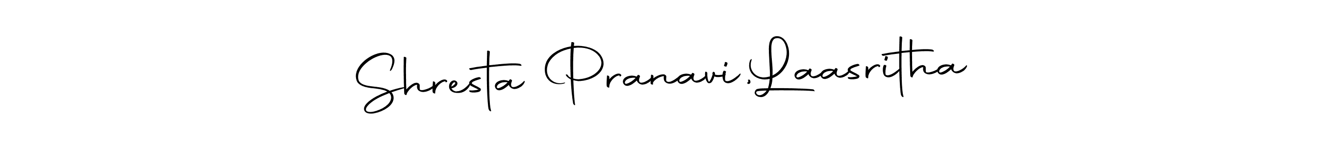 Make a short Shresta Pranavi,  Laasritha signature style. Manage your documents anywhere anytime using Autography-DOLnW. Create and add eSignatures, submit forms, share and send files easily. Shresta Pranavi,  Laasritha signature style 10 images and pictures png