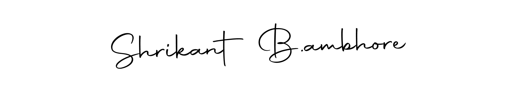 How to make Shrikant B.ambhore name signature. Use Autography-DOLnW style for creating short signs online. This is the latest handwritten sign. Shrikant B.ambhore signature style 10 images and pictures png