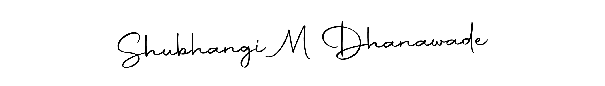 How to make Shubhangi M Dhanawade signature? Autography-DOLnW is a professional autograph style. Create handwritten signature for Shubhangi M Dhanawade name. Shubhangi M Dhanawade signature style 10 images and pictures png