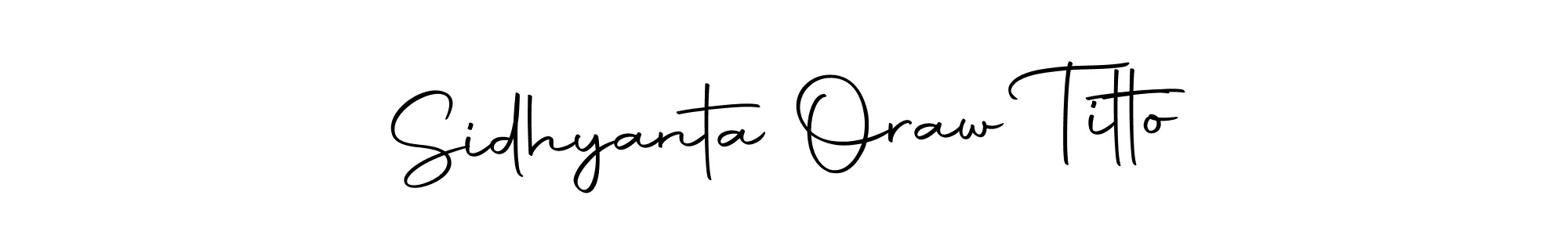 Also we have Sidhyanta Oraw Titto name is the best signature style. Create professional handwritten signature collection using Autography-DOLnW autograph style. Sidhyanta Oraw Titto signature style 10 images and pictures png
