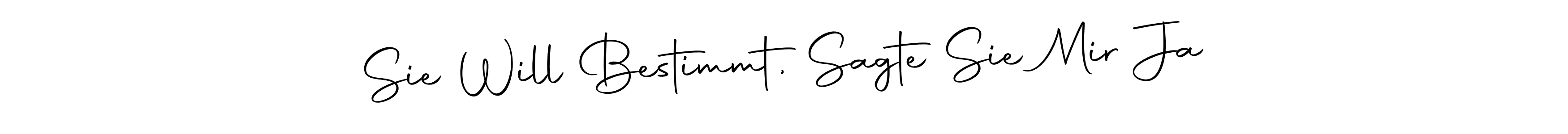 How to make Sie Will Bestimmt, Sagte Sie Mir Ja name signature. Use Autography-DOLnW style for creating short signs online. This is the latest handwritten sign. Sie Will Bestimmt, Sagte Sie Mir Ja signature style 10 images and pictures png