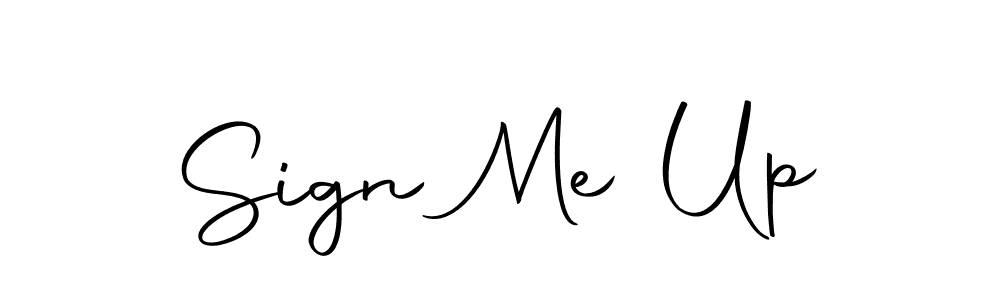 Make a beautiful signature design for name Sign Me Up. Use this online signature maker to create a handwritten signature for free. Sign Me Up signature style 10 images and pictures png