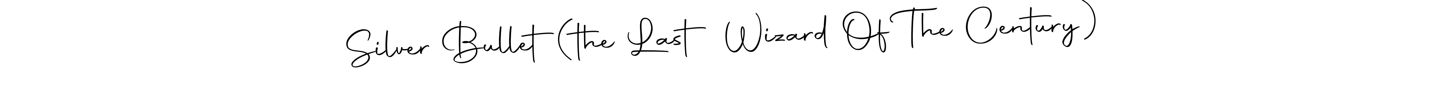 Make a beautiful signature design for name Silver Bullet  (the Last Wizard Of The Century). With this signature (Autography-DOLnW) style, you can create a handwritten signature for free. Silver Bullet  (the Last Wizard Of The Century) signature style 10 images and pictures png