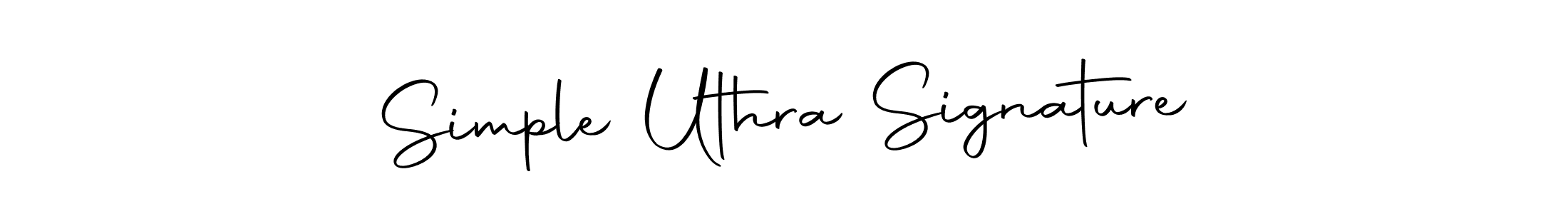 Create a beautiful signature design for name Simple Uthra Signature. With this signature (Autography-DOLnW) fonts, you can make a handwritten signature for free. Simple Uthra Signature signature style 10 images and pictures png